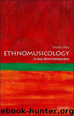 Ethnomusicology: A Very Short Introduction (Very Short Introductions) by Rice Timothy