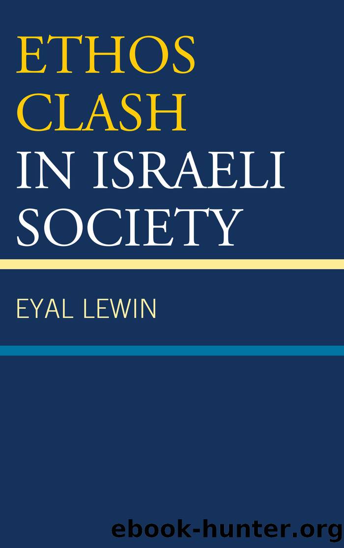 Ethos Clash in Israeli Society by Lewin Eyal;Lewin Eyal;