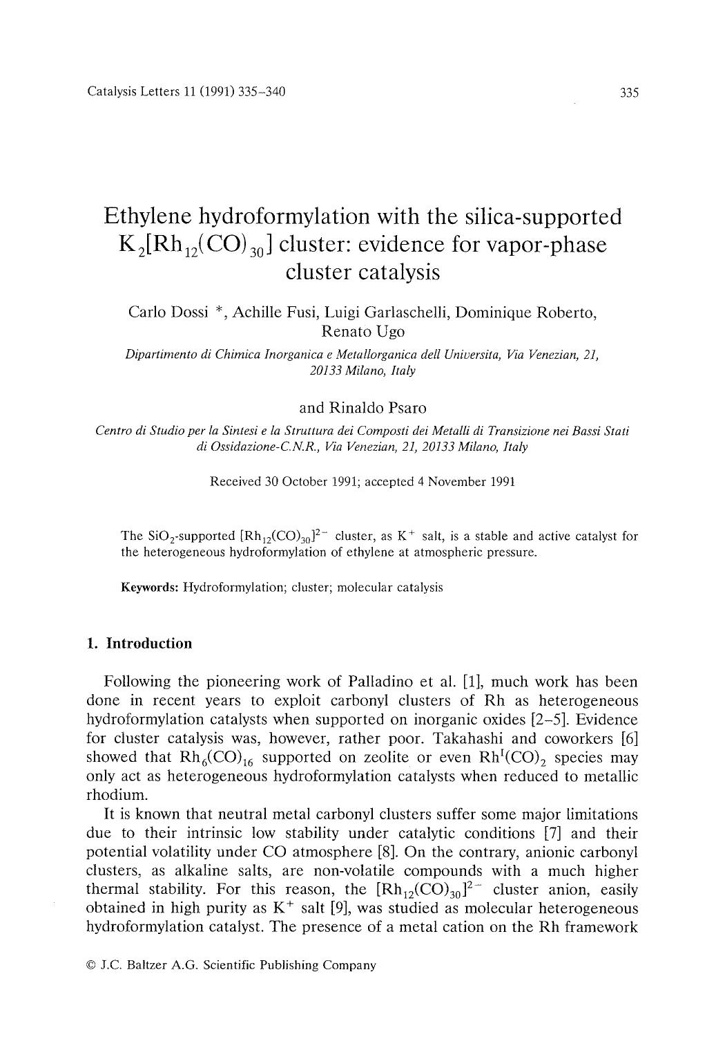 Ethylene hydroformylation with the silica-supported K2[Rh <Subscript>12 <Subscript>(CO) <Subscript>30 <Subscript>] cluster: evidence for vapor-phase cluster catalysis by Unknown