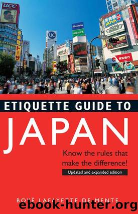 Etiquette Guide to Japan: Know the rules that make the difference! by De Mente Boye Lafayette