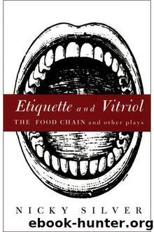 Etiquette and Vitriol by Nicky Silver