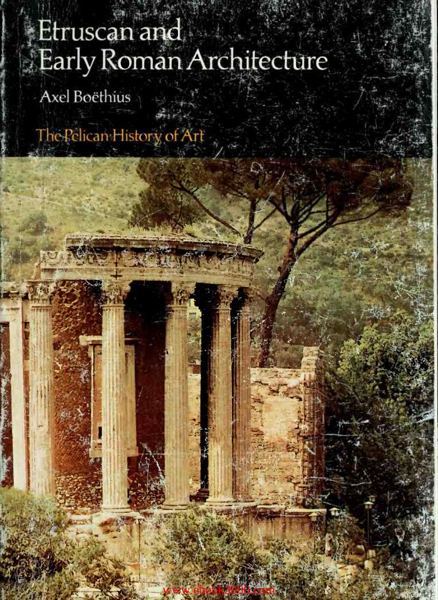 Etruscan and Early Roman Architecture by Unknow