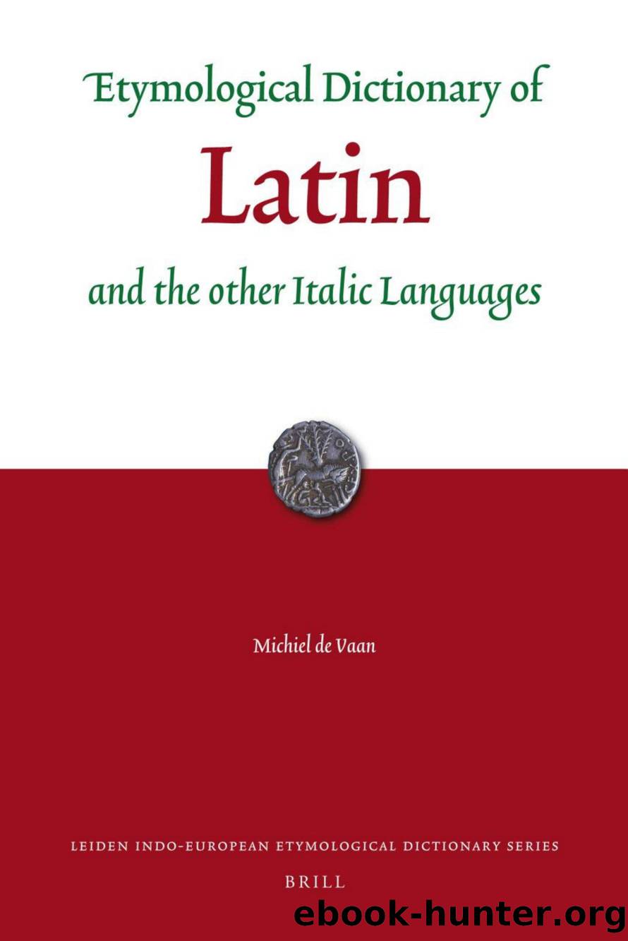 Etymological Dictionary of Latin and the other Italic Languages (2008) by Michiel de Vaan