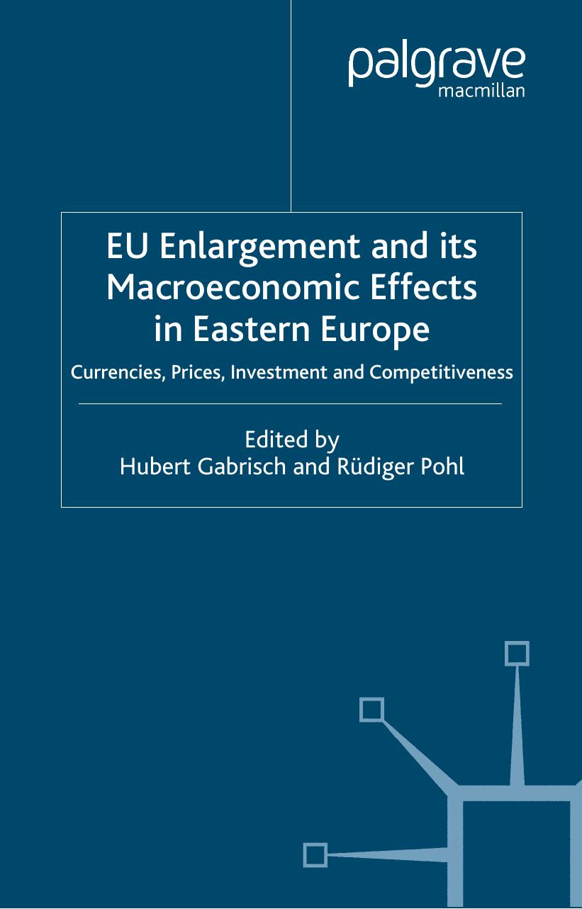 Eu Enlargement and Its Macroeconomic Effects in Eastern Europe : Currencies, Prices, Investment and Competitiveness (Studies in Economic Transition) by Hubert Gabrisch Rudiger Pohl