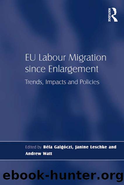 Eu Labour Migration Since Enlargement: Trends, Impacts and Policies by Bela Galgoczi Galgoczi & Janine Leschke