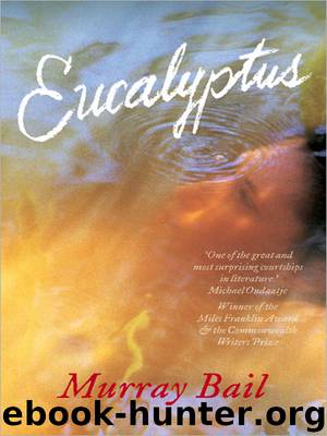 Eucalyptus by Murray Bail