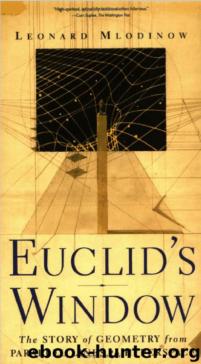 Euclid's Window: The Story of Geometry From Parallel Lines to Hyperspace by Leonard Mlodinow