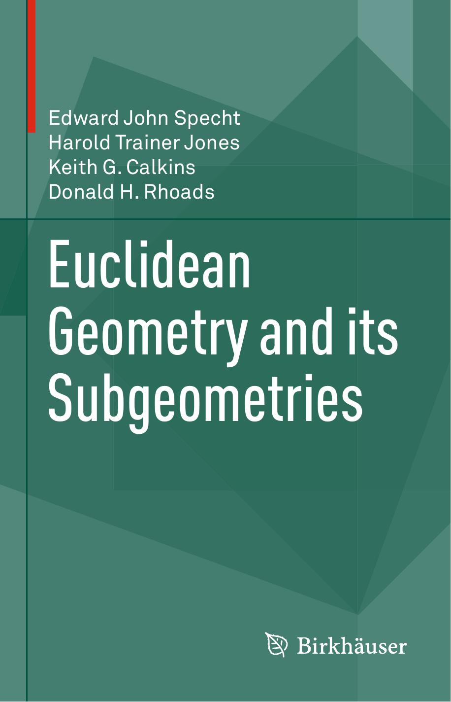 Euclidean Geometry and its Subgeometries by Edward John Specht Harold Trainer Jones Keith G. Calkins Donald H. Rhoads