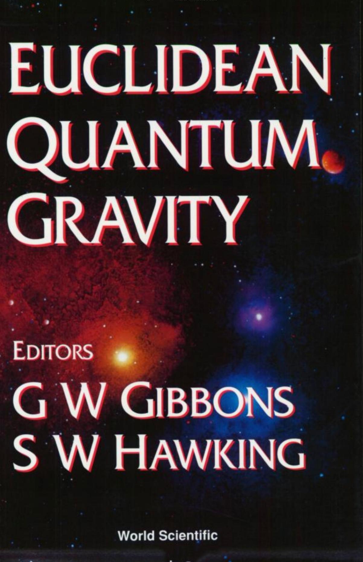 Euclidean Quantum Gravity [excerpt] by G. W. Gibbons and S. W. Hawking (eds.)