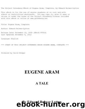 Eugene Aram — Complete by Baron Edward Bulwer Lytton Lytton
