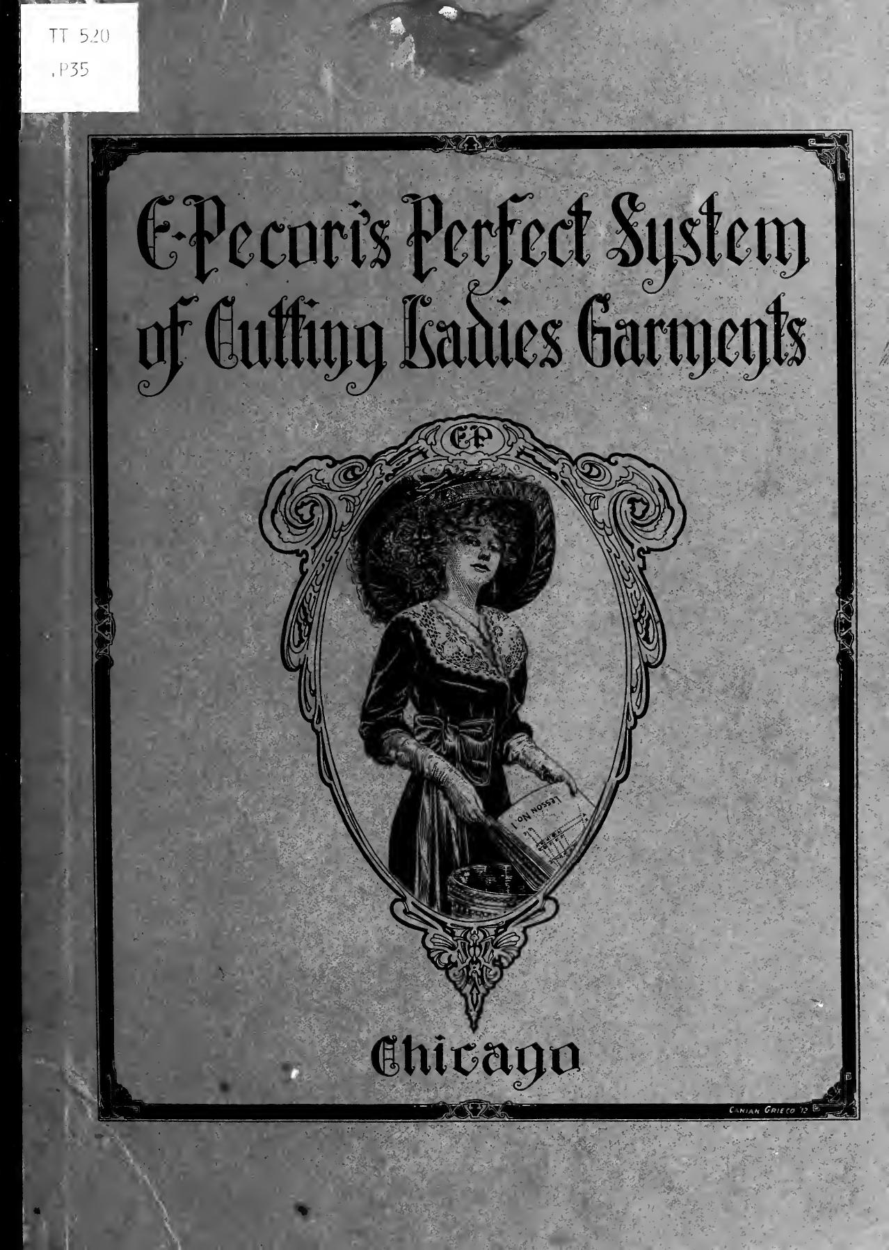Eugene Pecori's perfect system of cutting ladies garments by Pecori Eugene 1872-