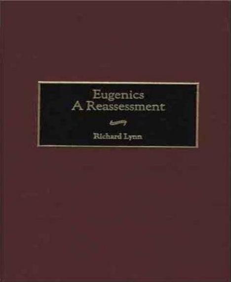 Eugenics: A Reassessment by Richard Lynn