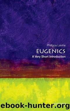 Eugenics: A Very Short Introduction by Philippa Levine