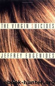 Eugenides, Jeffrey - The Virgin Suicides by Eugenides Jeffrey