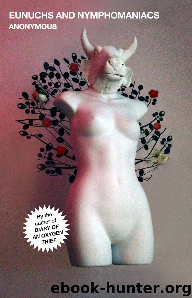 Eunuchs and Nymphomaniacs by Anonymous
