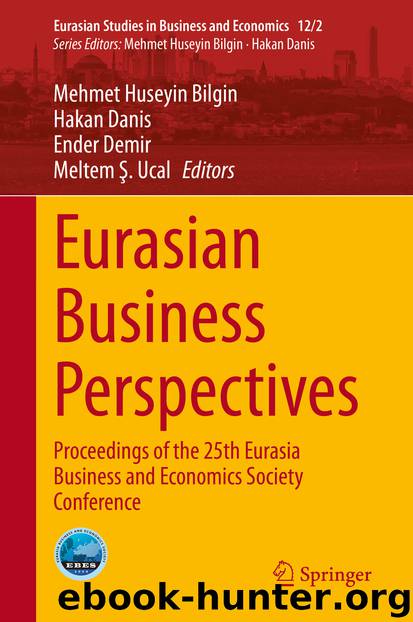 Eurasian Business Perspectives by Mehmet Huseyin Bilgin & Hakan Danis & Ender Demir & Meltem Ş. Ucal