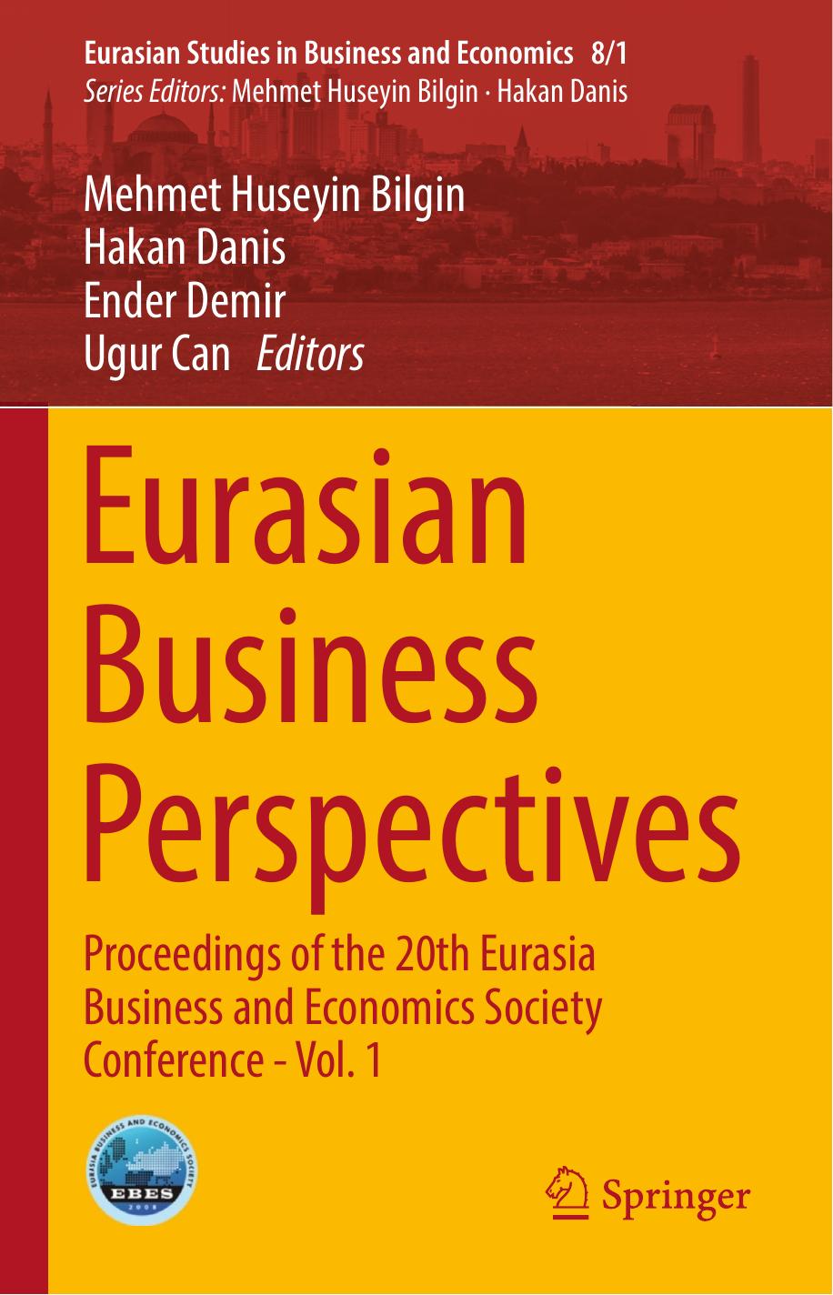 Eurasian Business Perspectives: Proceedings of the 20th Eurasia Business and Economics Society Conference - Vol. 1 by Mehmet Huseyin Bilgin Hakan Danis Ender Demir Ugur Can (eds.)