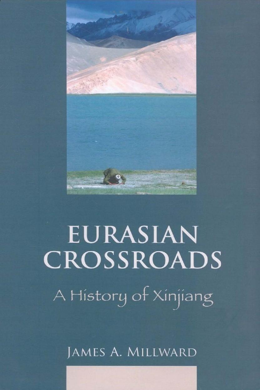 Eurasian Crossroads - A History of Xinjiang by Eurasian Crossroads. A History of Xinjiang (2007)