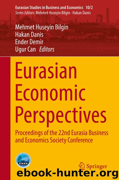 Eurasian Economic Perspectives by Mehmet Huseyin Bilgin & Hakan Danis & Ender Demir & Ugur Can