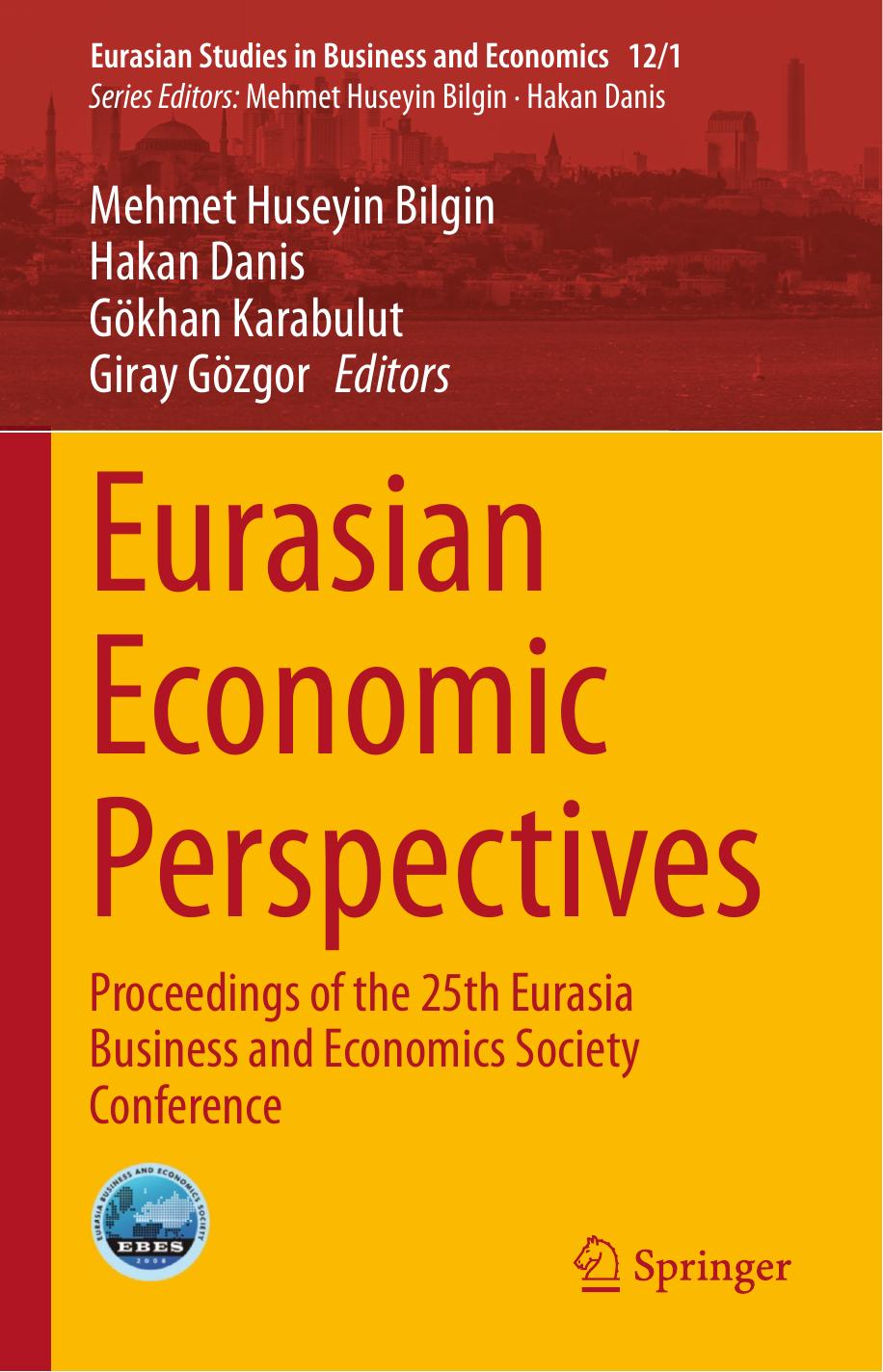 Eurasian Economic Perspectives: Proceedings of the 25th Eurasia Business and Economics Society Conference by Unknow