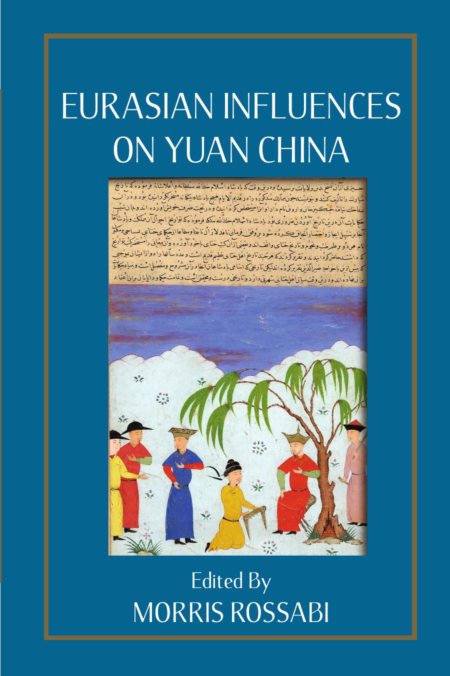 Eurasian Influences on Yuan China by Morris Rossabi