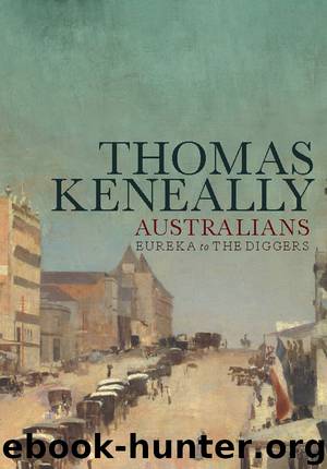 Eureka to the Diggers by Thomas Keneally