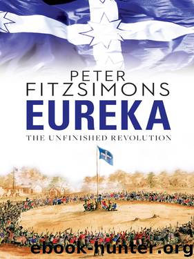 Eureka: The Unfinished Revolution by Peter Fitzsimons