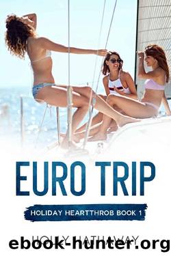 Euro Trip by Holly Hathaway
