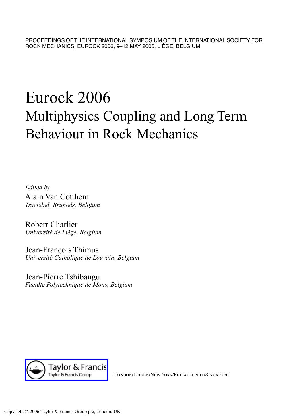 Eurock 2006: Multiphysics Coupling and Long Term Behaviour in Rock Mechanics: Proceedings of the International Symposium of the International Society for Rock Mechanics, Eurock 200 by unknow