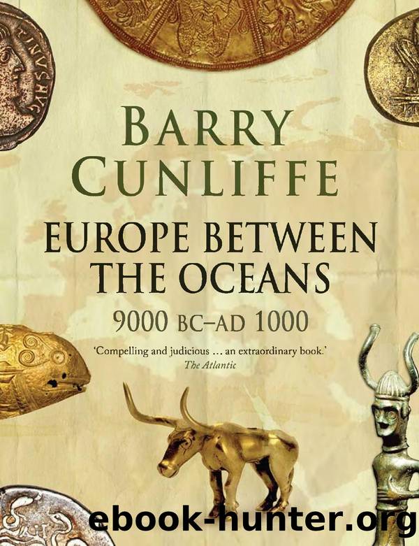 Europe Between the Oceans: 9000 BC-AD 1000 by Barry Cunliffe