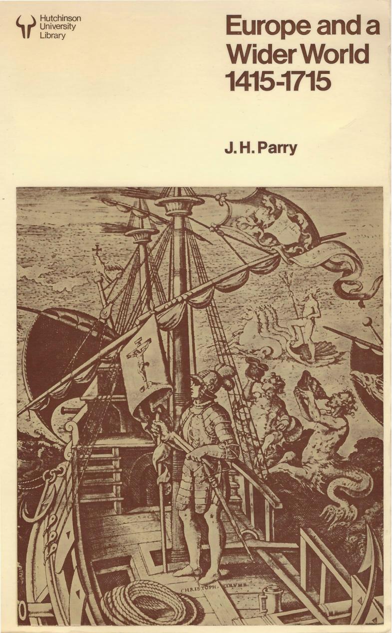 Europe and a Wider World, 1415-1715 by J.H. Parry