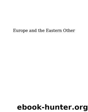 Europe and the Eastern Other by Bashir Hassan;