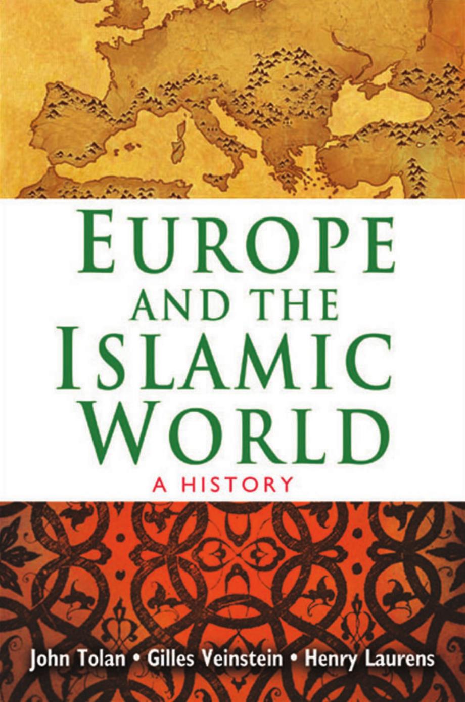 Europe and the Islamic World: A History by John Tolan