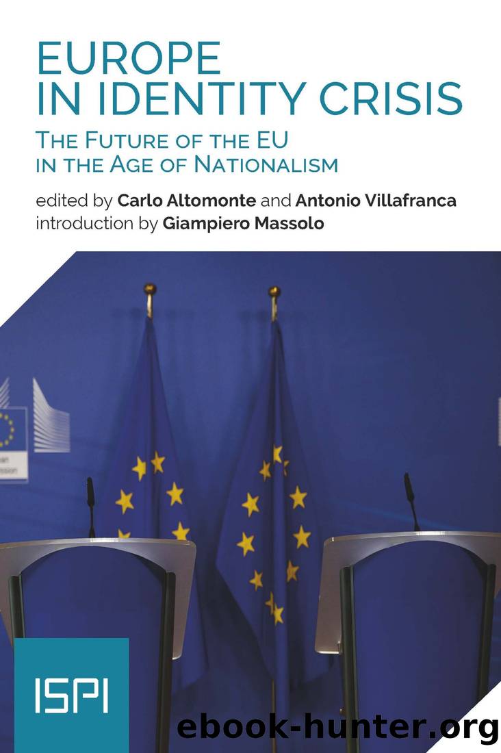 Europe in Identity Crisis: The Future of the EU in the Age of Nationalism by Carlo Altomonte & Antonio Villafranca