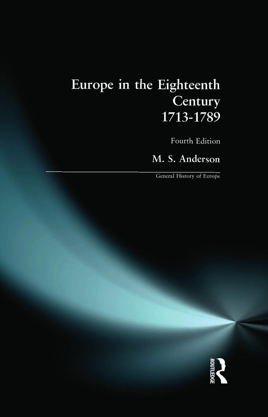 Europe in the Eighteenth Century 1713-1789 by M. S. Anderson