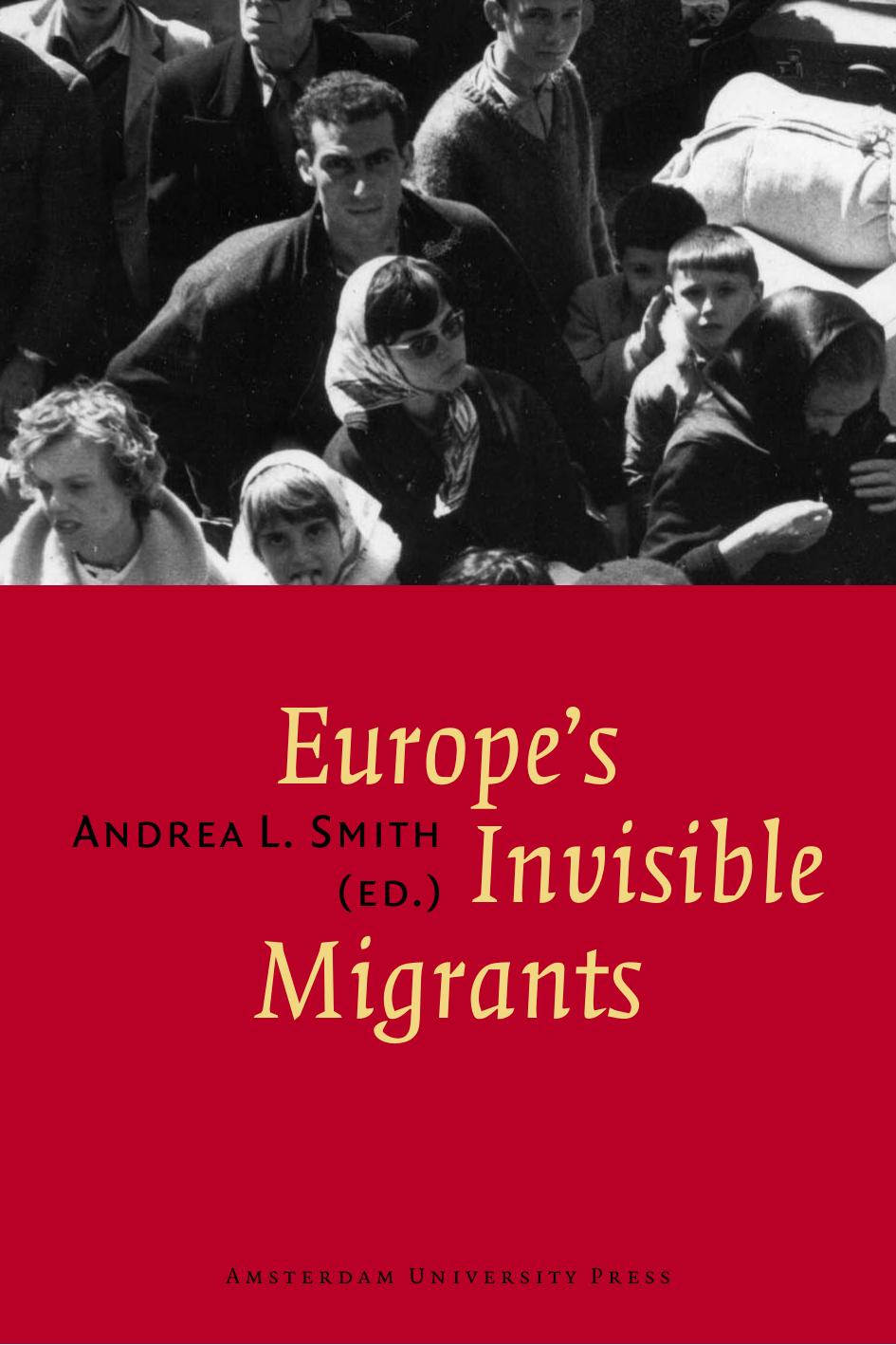 Europe's Invisible Migrants: Consequences of the Colonists' Return by Andrea Smith