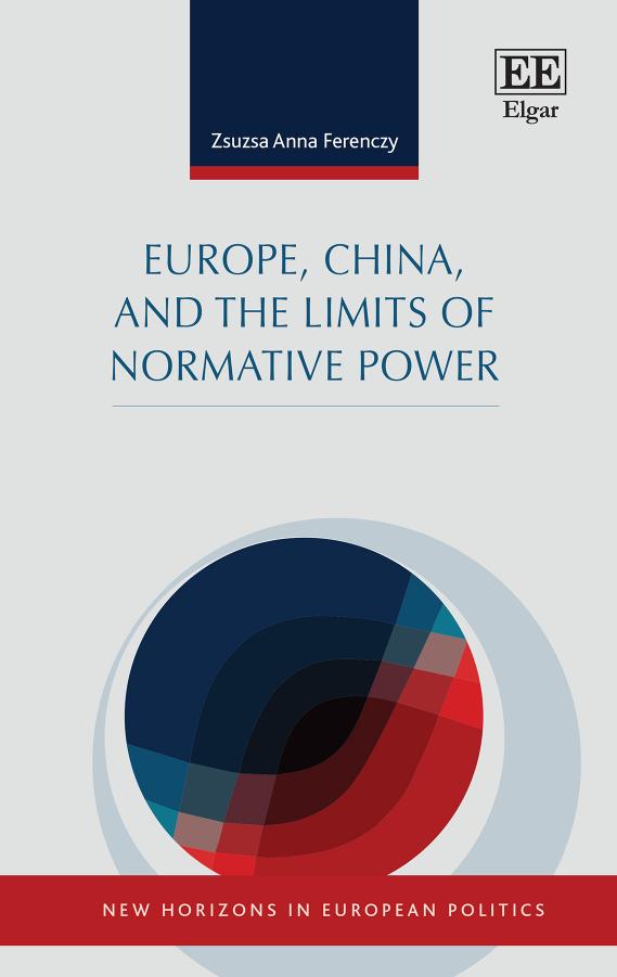 Europe, China, and the Limits of Normative Power by Ferenczy Z.A.;