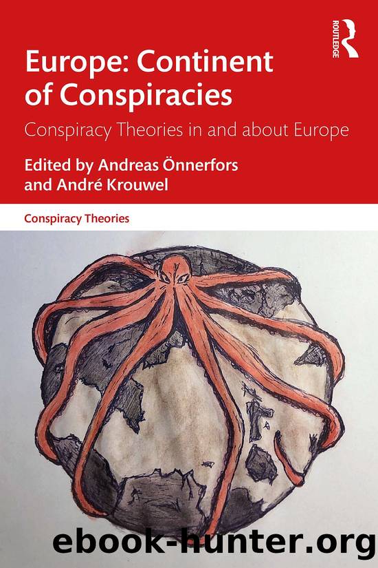 Europe: Continent of Conspiracies: Conspiracy Theories in and About Europe by Andreas Önnerfors & Andre Krouwel