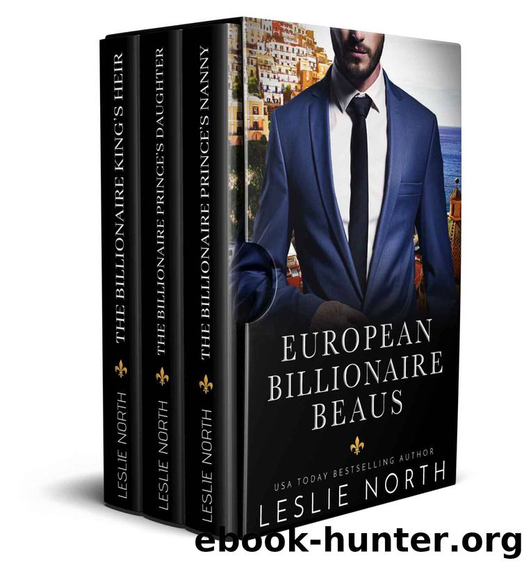 European Billionaire Beaus: The Complete Series by North Leslie