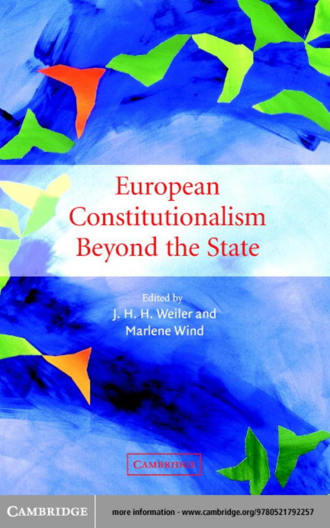 European Constitutionalism beyond the State by J. H. H. Weiler Marlene Wind