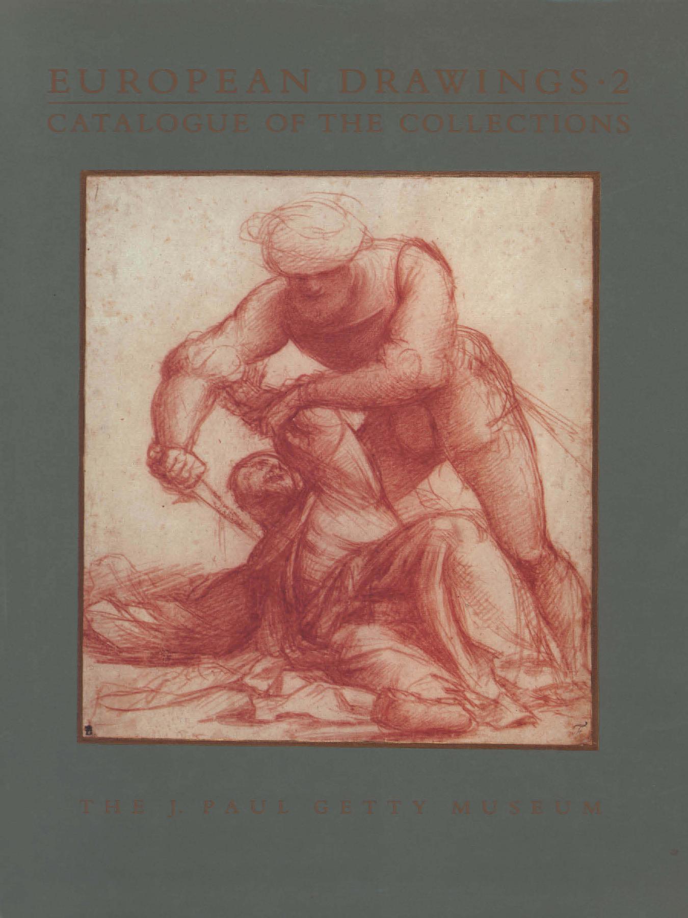 European Drawings 1 Catalogue of the Collections by George Goldner and Lee Hendrix with Kelly Pask