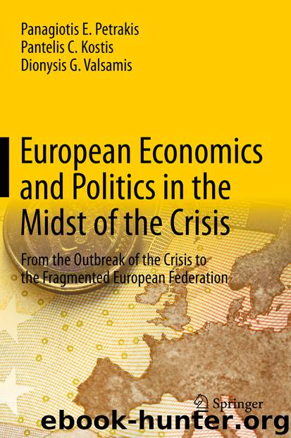 European Economics and Politics in the Midst of the Crisis by Panagiotis E. Petrakis Pantelis C. Kostis & Dionysis G. Valsamis