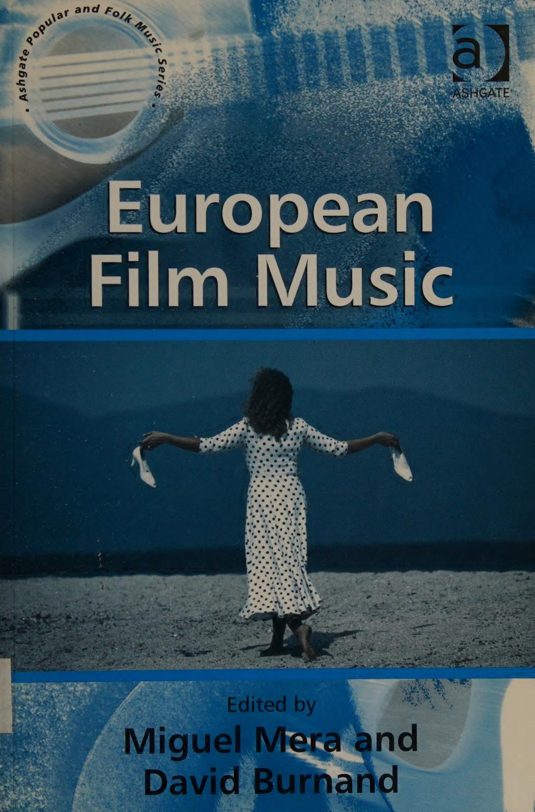 European Film Music by Miguel Mera David Burnand (ed.)