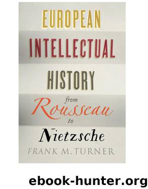 European Intellectual History from Rousseau to Nietzsche by Frank M. Turner