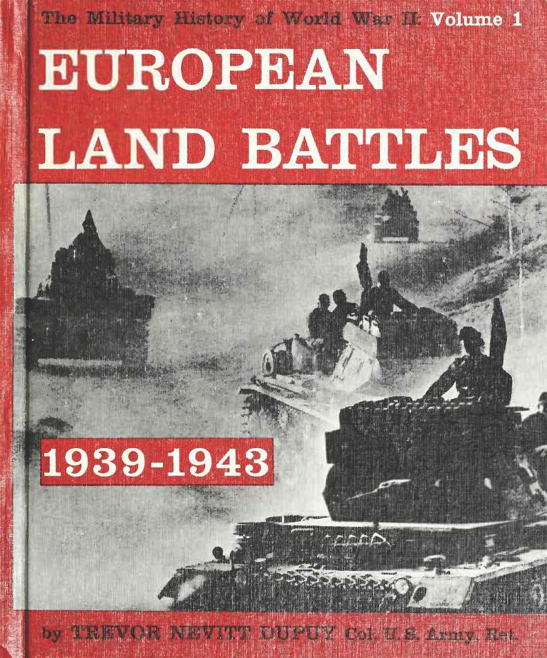 European Land Battles 1939-1943 (The Military History of World War II vol.01) by Trevor Nevitt Dupuy