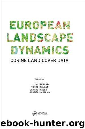 European Landscape Dynamics by Jan Tomas Gerard Gabriel & Feranec Soukup Hazeu Jaffrain