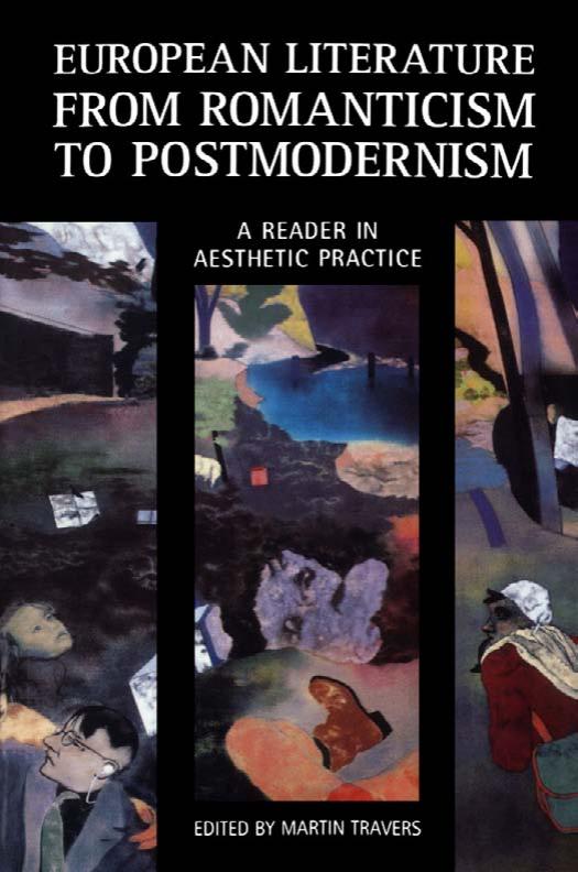 European Literature from Romanticism to Postmodernism: A Reader in Aesthetic Practice (Continuum Collection) by Martin Travers