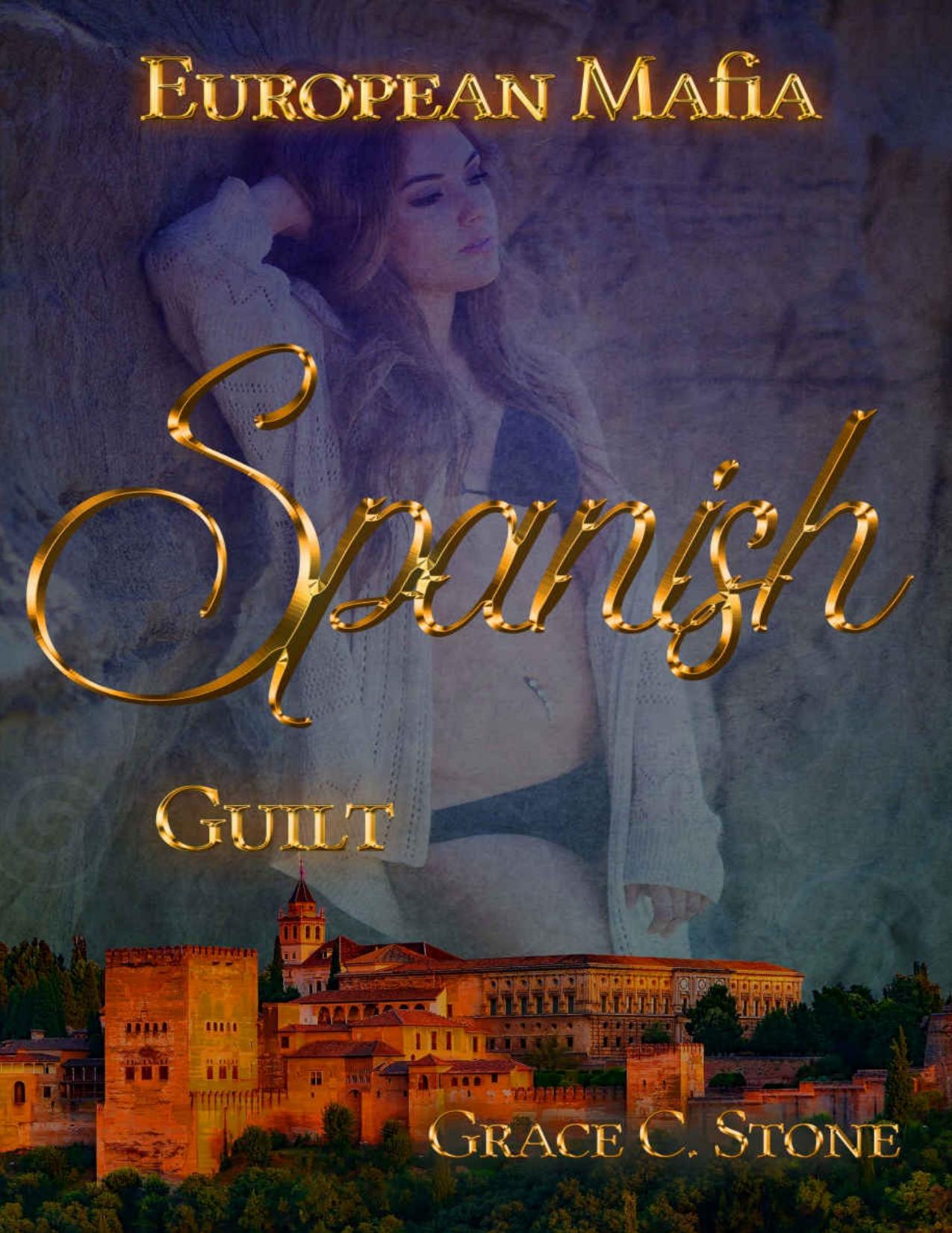 European Mafia: Spanish Guilt (German Edition) by Grace C. Stone