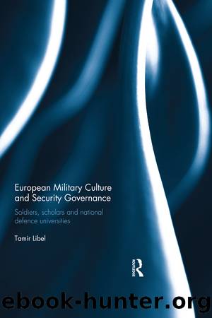 European Military Culture and Security Governance by Tamir Libel