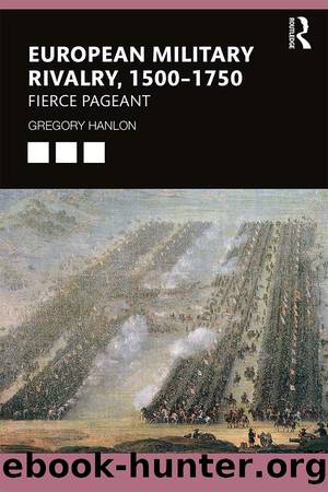 European Military Rivalry, 1500â1750 by Gregory Hanlon